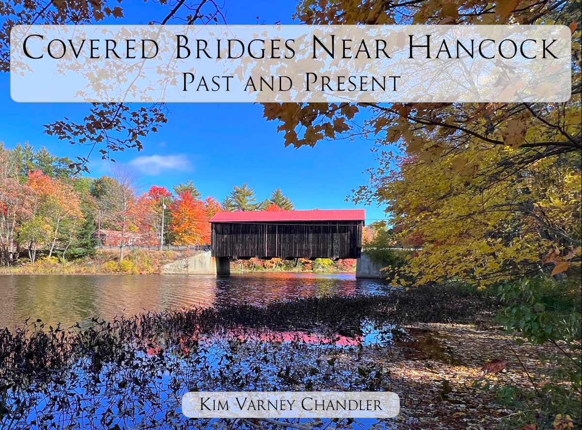 Hancock Public Library Program on Covered Bridges of New Hampshire Hancock Public Library Program on Covered Bridges of New Hampshire
