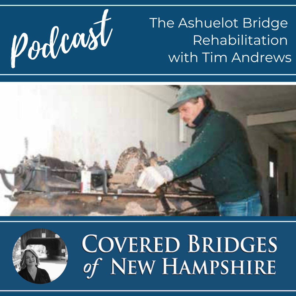 Covered Bridges of New Hampshire Podcast The Ashuelot Bridge