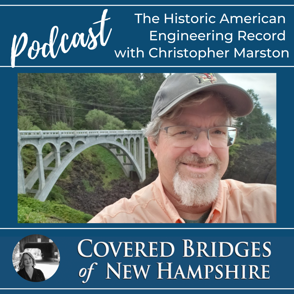Covered Bridges of New Hampshire Podcast The Historic American Engineering Record