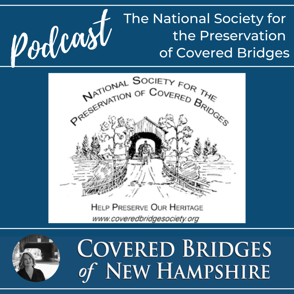 Covered Bridges of New Hampshire Podcast The National Society for the Preservation of Covered Bridges