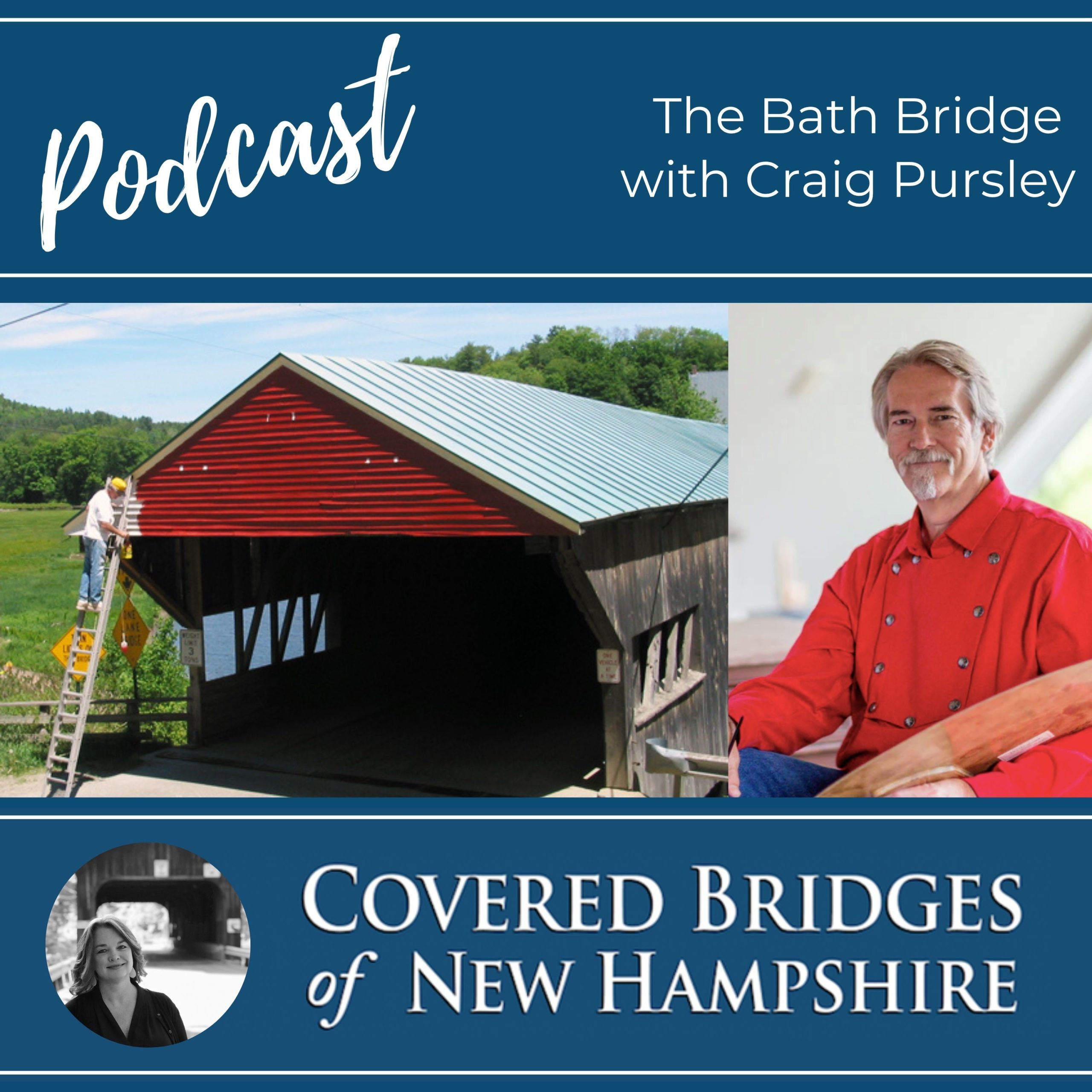 Covered Bridges of New Hampshire Podcast Bath Bridge Craig Pursley Episode Covered Bridges of New Hampshire Podcast Bath Bridge Craig Pursley Episode
