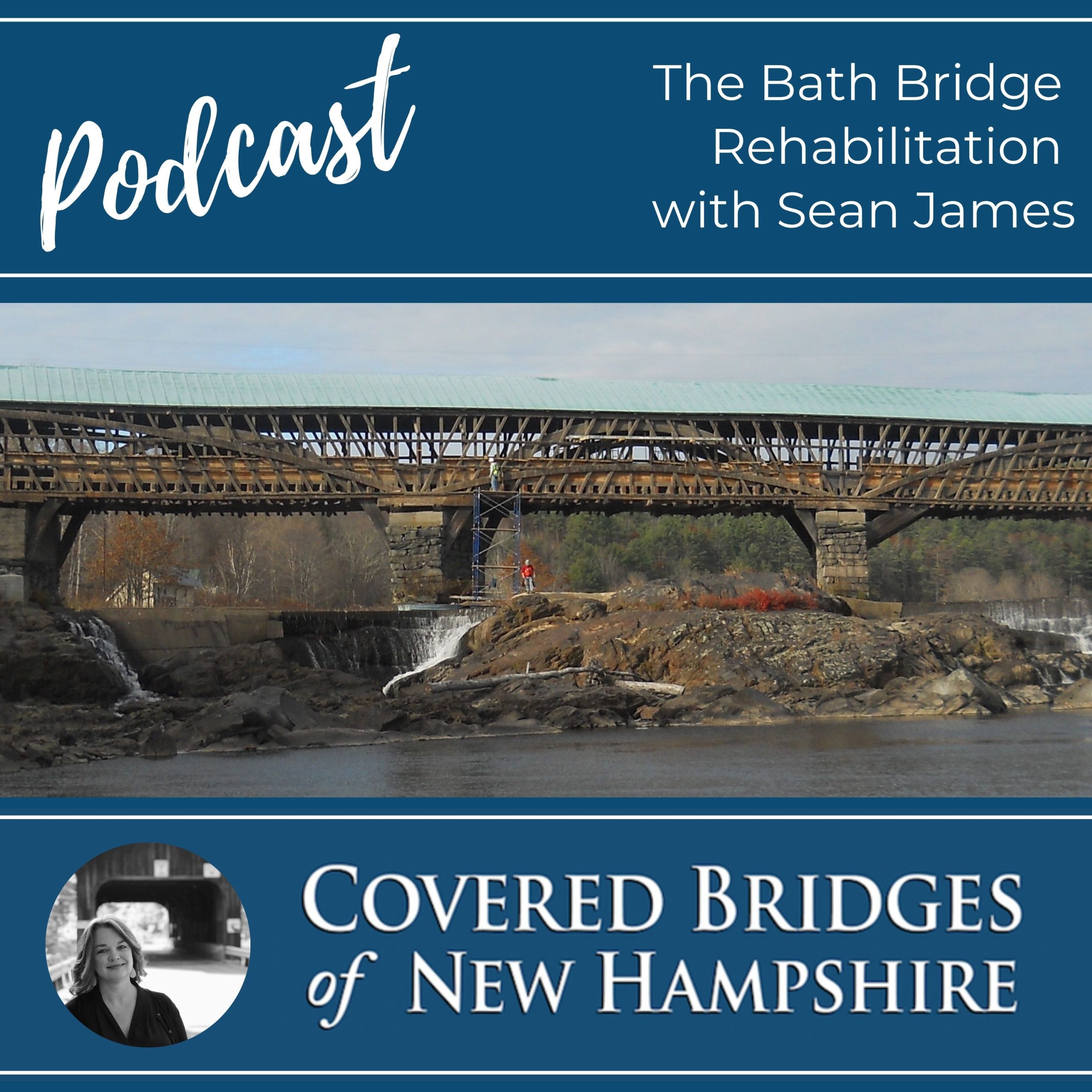 Covered Bridges of New Hampshire Podcast Bath Bridge Sean James Episode Covered Bridges of New Hampshire Podcast Bath Bridge Sean James Episode