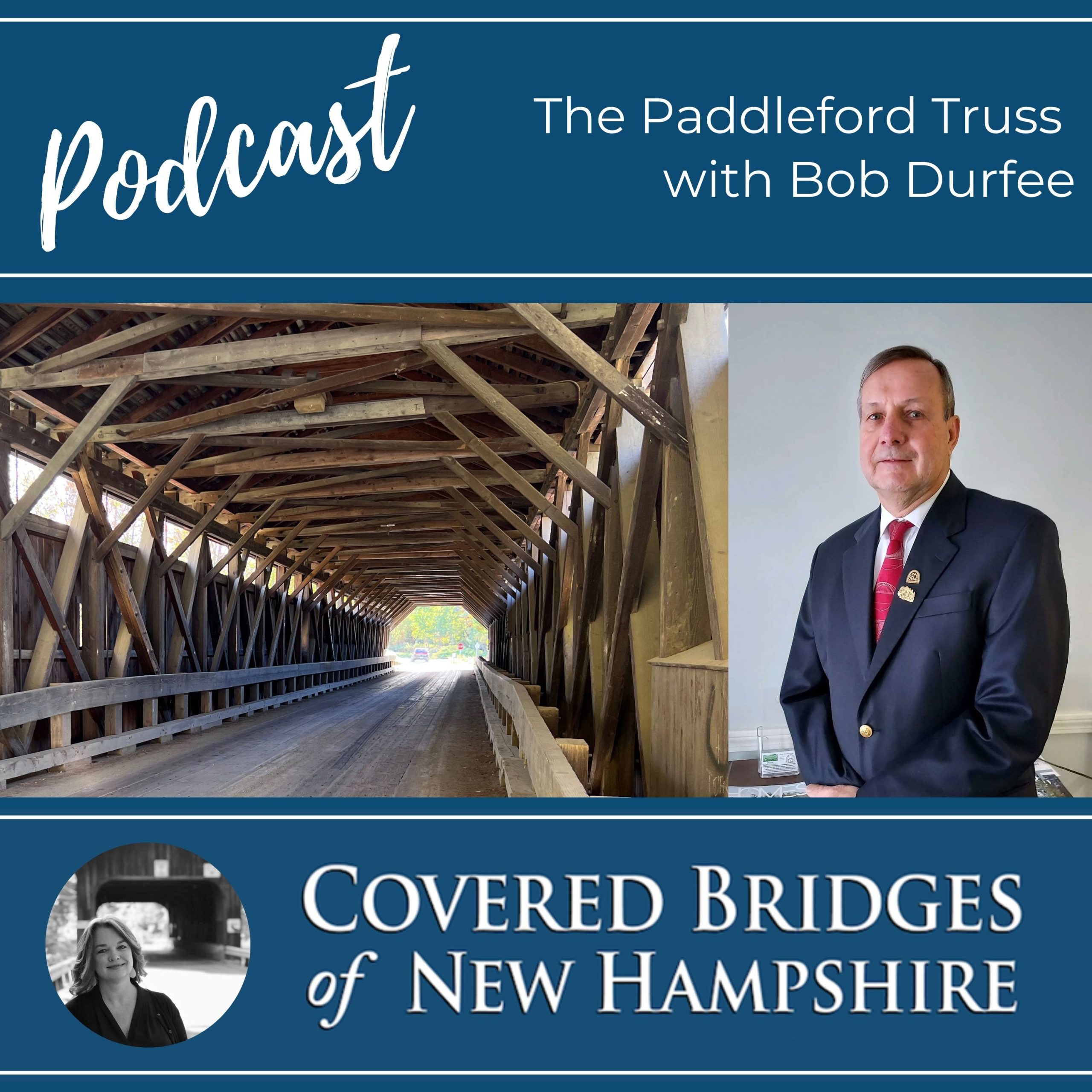 Covered Bridges of New Hampshire Podcast Paddleford Truss Episode Covered Bridges of New Hampshire Podcast Paddleford Truss Episode