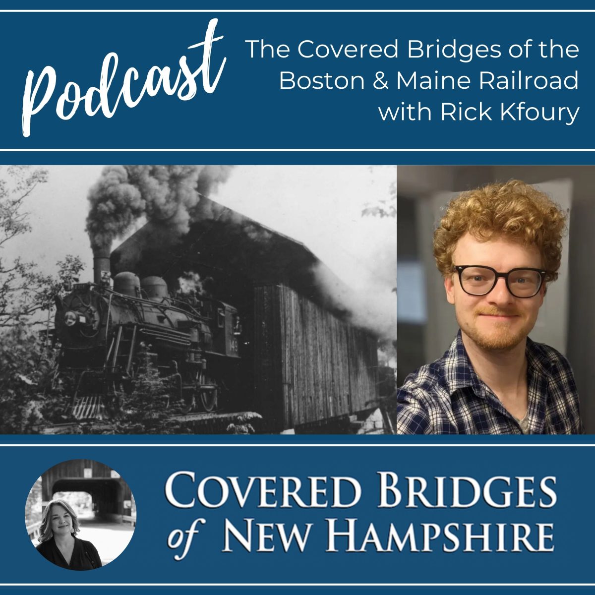 Covered Bridges of New Hampshire Podcast Boston and Maine Railroad