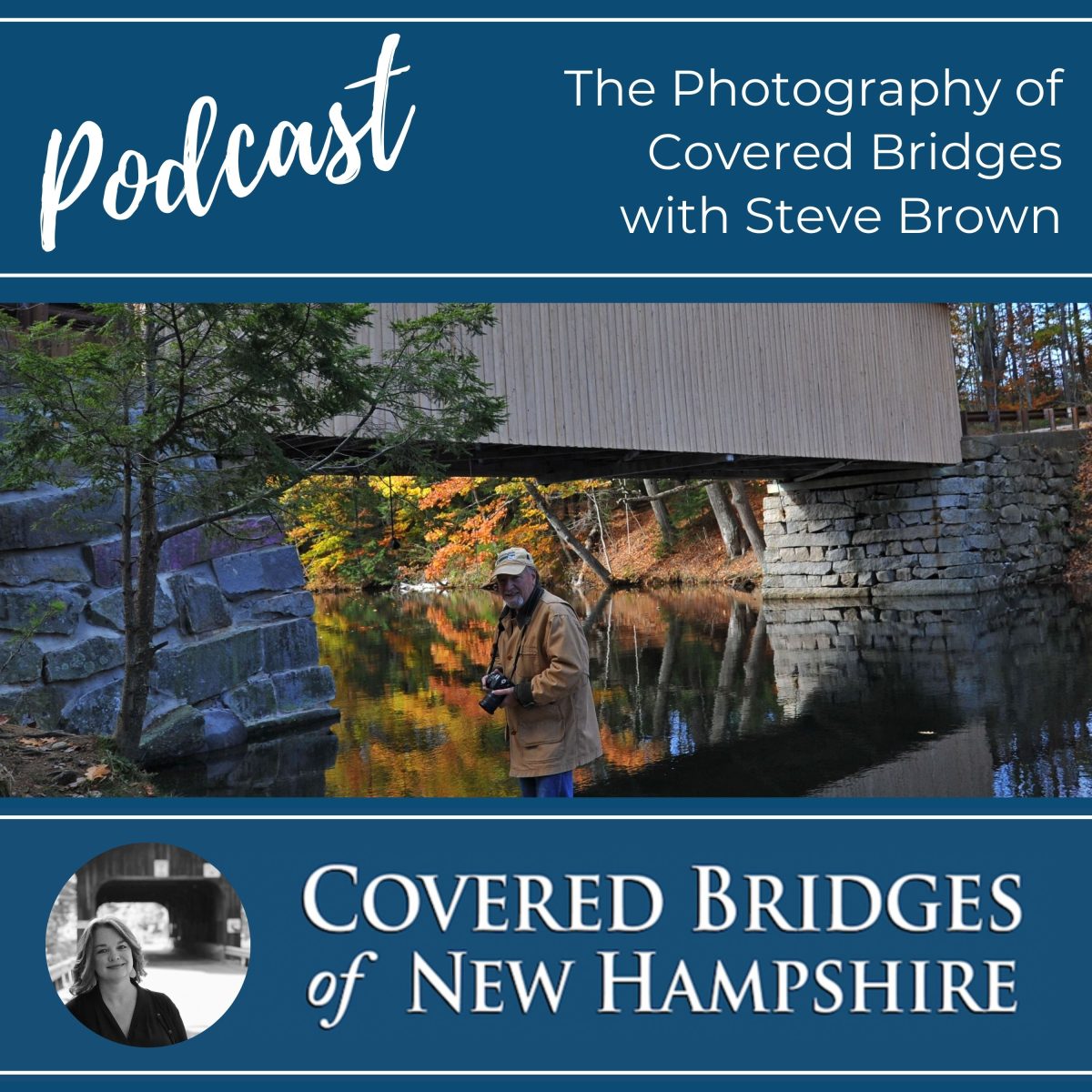 Covered Bridges of New Hampshire Podcast The Photography of Covered Bridges
