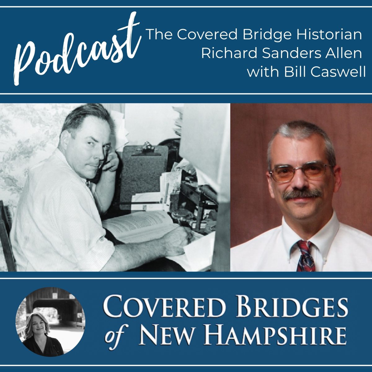 Covered Bridges of New Hampshire Podcast The Covered Bridge Historian Richard Sanders Allen