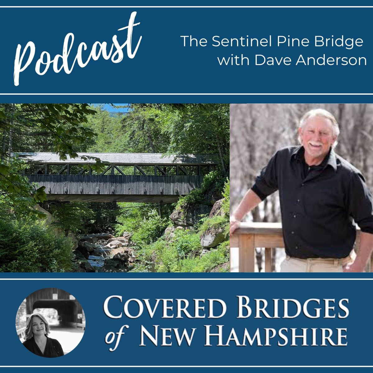 Covered Bridges of New Hampshire Podcast Sentinel Pine Episode