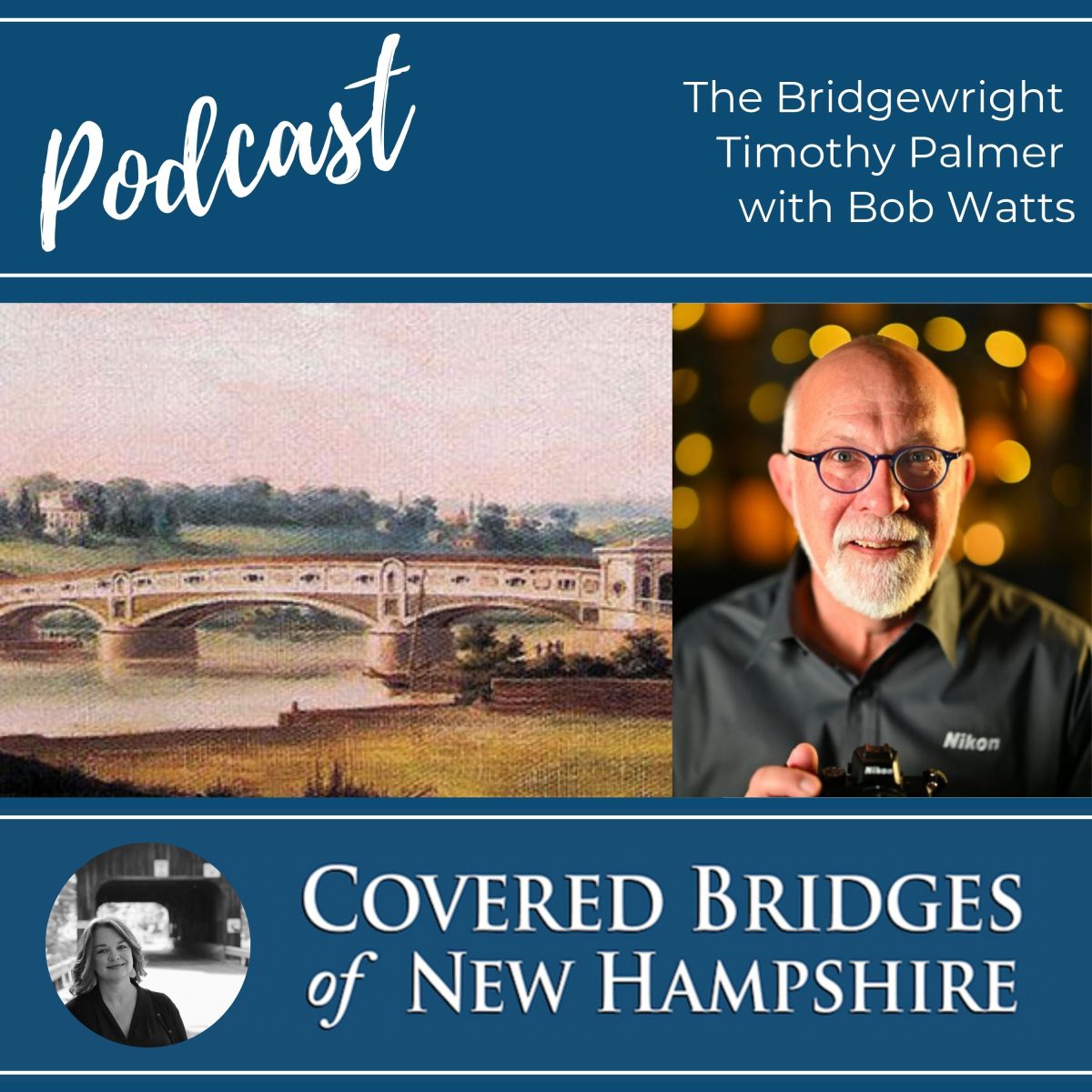 Covered Bridges of New Hampshire Podcast The Bridgewright Timothy Palmer